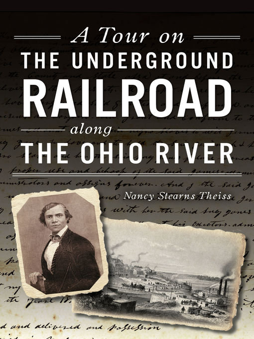 Title details for A Tour on the Underground Railroad along the Ohio River by Nancy Stearns Theiss - Available